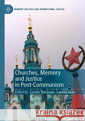 Churches, Memory and Justice in Post-Communism  9783030560652 Springer International Publishing - książka