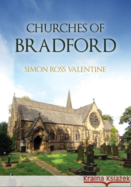 Churches of Bradford Simon Ross Valentine 9781398126312 Amberley Publishing - książka