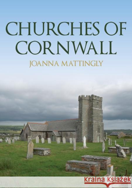 Churches of Cornwall Joanna Mattingly 9781398106970 Amberley Publishing - książka