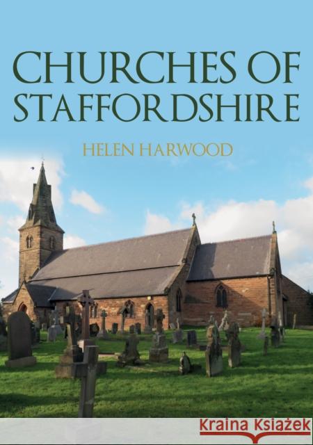 Churches of Staffordshire Helen Harwood 9781398112650 Amberley Publishing - książka