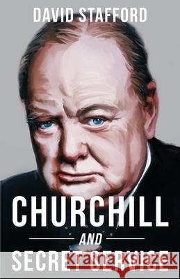 Churchill and Secret Service David Stafford 9781839012648 Lume Books - książka