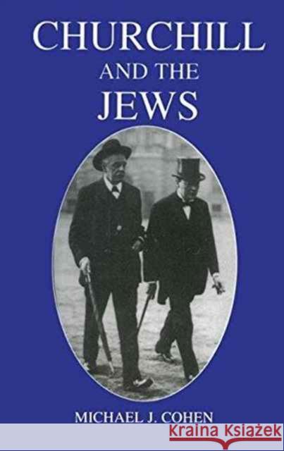 Churchill and the Jews, 1900-1948 Michael J. Cohen 9781138147928 Routledge - książka