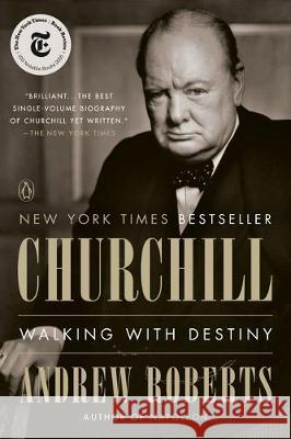 Churchill: Walking with Destiny Andrew Roberts 9781101981009 Penguin Books - książka