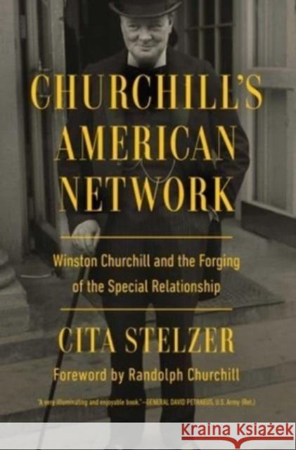 Churchill\'s American Network: Winston Churchill and the Forging of the Special Relationship Cita Stelzer 9781639364855 Pegasus Books - książka