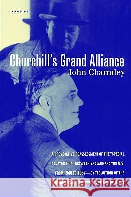 Churchill's Grand Alliance John Charmley Charmley 9780156004701 Harvest/HBJ Book - książka