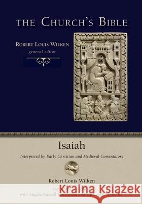 Church's Bible: Isaiah: Interpreted by Early Christian and Medieval Commentators Robert L. Wilken 9780802879813 William B. Eerdmans Publishing Company - książka