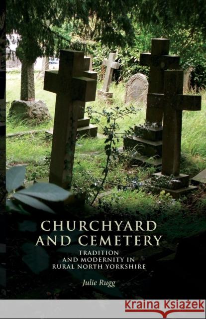 Churchyard and cemetery Rugg, Julie 9780719097355 Manchester University Press - książka