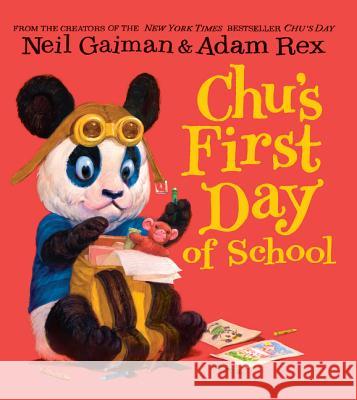 Chu's First Day of School Neil Gaiman Adam Rex 9780062371492 HarperFestival - książka