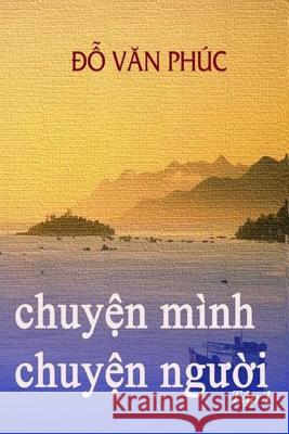 Chuyen Minh Chuyen Nguoi Vol. 1: Major Social and Political Issues That Changed America Michael P. Do Phuc Van Do 9781974328208 Createspace Independent Publishing Platform - książka