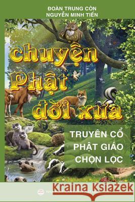 Chuyện Phật đời xưa: Những câu chuyện lý thú trích từ Kinh Phật Trung Còn, Đoàn 9781981498666 United Buddhist Foundation - książka