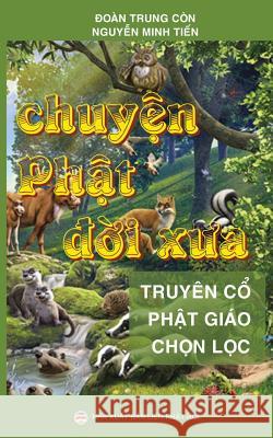 Chuyện Phật đời xưa: Tuyển tập truyện cổ Phật giáo Trung Còn, Đoàn 9781546416692 United Buddhist Foundation - książka