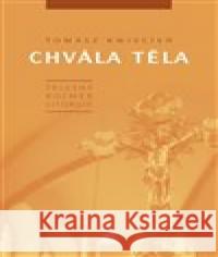 Chvála těla. Tělesný rozměr liturgie Tomasz Kwiecień 9788075750198 Krystal OP - książka