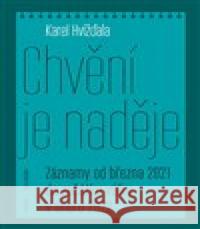 Chvění je naděje Karel Hvížďala 9788024654287 Karolinum - książka