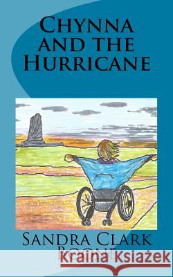 Chynna and the Hurricane Sandra Clark Boone 9781548398637 Createspace Independent Publishing Platform - książka