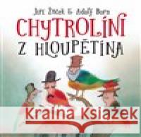 Chytrolíni z Hloupětína Adolf Born 9788027608065 Slovart - książka