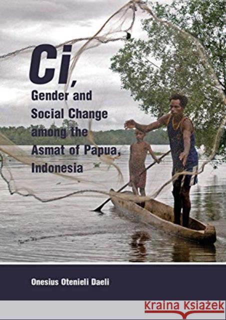 CI, Gender and Social Change Among the Asmat of Papua, Indonesia Onesius O. Daeli 9789088909290 Sidestone Press - książka