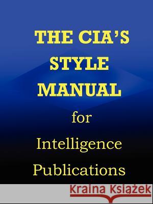 CIA Style Manual for Intelligence Publications Government Reprints Press 9781931641029 Ross Books - książka