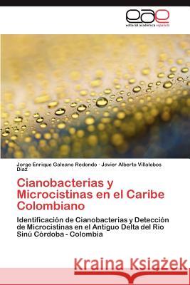 Cianobacterias y Microcistinas en el Caribe Colombiano Galeano Redondo Jorge Enrique 9783847352921 Editorial Acad Mica Espa Ola - książka