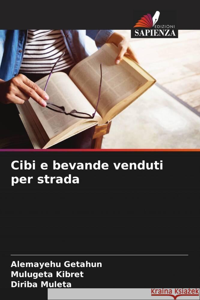 Cibi e bevande venduti per strada Alemayehu Getahun Mulugeta Kibret Diriba Muleta 9786207493388 Edizioni Sapienza - książka