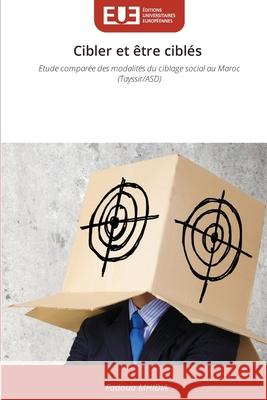 Cibler et être ciblés MHIDIA, Fadoua 9786209367953 Éditions universitaires européennes - książka
