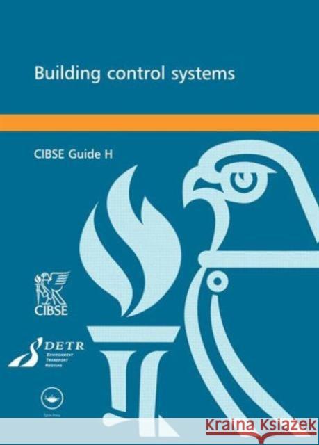 CIBSE Guide H: Building Control Systems Chartered Institution Of Building Services Engineers 9780750650472 ELSEVIER SCIENCE & TECHNOLOGY - książka