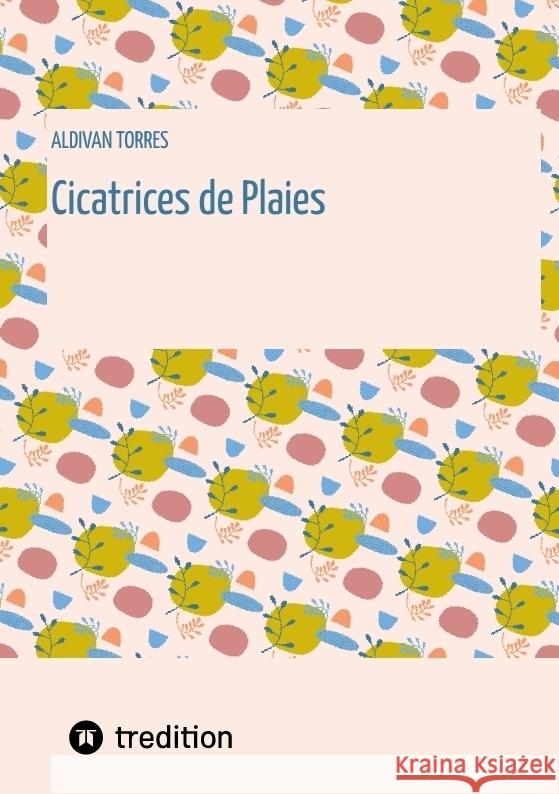 Cicatrices de Plaies Torres, Aldivan 9783384554031 tredition - książka