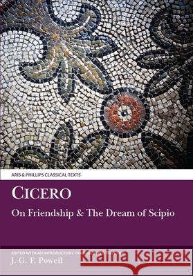 Cicero: Laelius on Friendship and The Dream of Scipio J. G. F. Powell 9780856684418 Liverpool University Press - książka