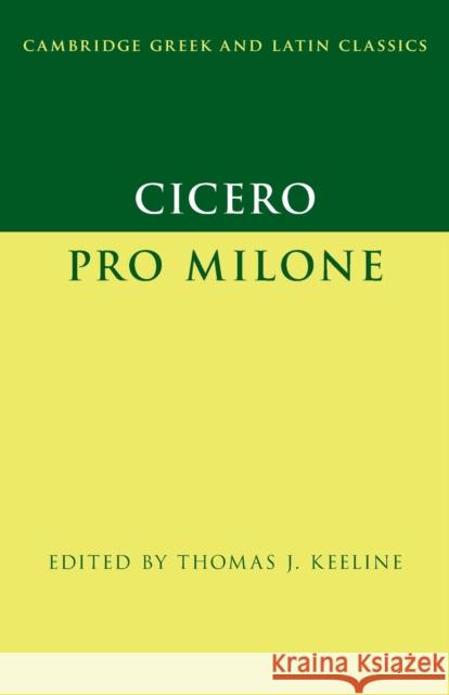 Cicero: Pro Milone Thomas J. Keeline 9781316631447 Cambridge University Press - książka