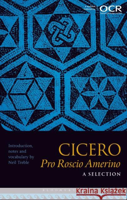 Cicero Pro Roscio Amerino: A Selection Neil (King Edward VI School, Stratford-upon-Avon, UK) Treble 9781350384453 Bloomsbury Publishing PLC - książka