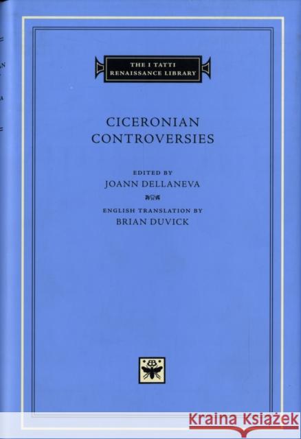 Ciceronian Controversies Joann Dellaneva Brian Duvick 9780674025202 Harvard University Press - książka