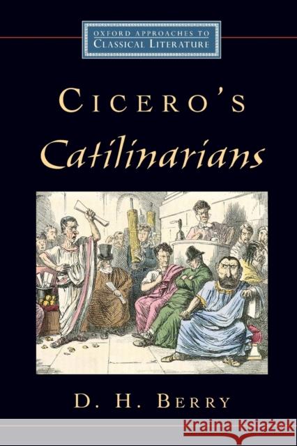 Cicero's Catilinarians D. H. Berry   9780195326475 Oxford University Press Inc - książka
