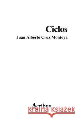 Ciclos Juan Cruz 9781537792941 Createspace Independent Publishing Platform - książka