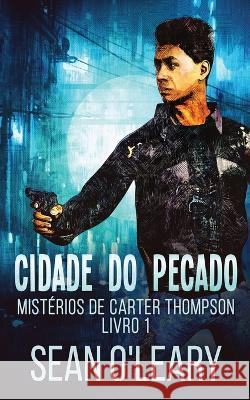 Cidade do Pecado Sean O'Leary Nelson de Benedetti  9784824169471 Next Chapter - książka