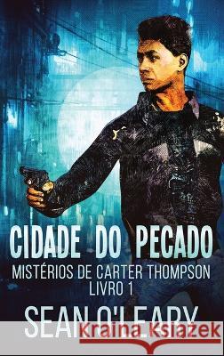 Cidade do Pecado Sean O'Leary Nelson de Benedetti  9784824169488 Next Chapter - książka