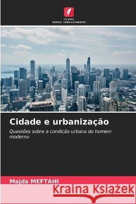 Cidade e urbanização Majda Meftahi 9786205381854 Edicoes Nosso Conhecimento - książka