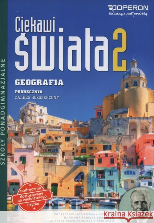 Ciekawi świata 2 Geografia Podręcznik zakres rozszerzony Stasiak Janusz 9788378792628 Operon - książka