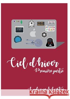 Ciel d'hiver - première partie Ludivine Silvestre 9782322379019 Books on Demand - książka