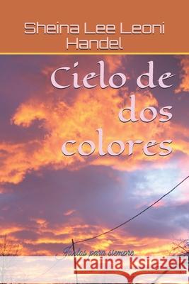 Cielo de dos colores: Juntos para siempre Sheina Lee Leon 9781658819640 Independently Published - książka