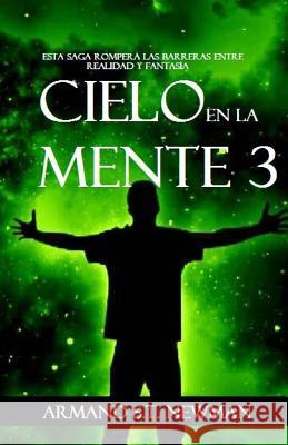 Cielo en la Mente (III) Newman, Armand S. T. 9781725893764 Createspace Independent Publishing Platform - książka