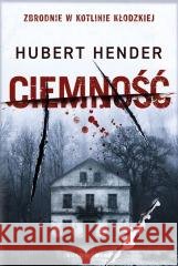 Ciemność Hubert Hender 9788368758634 Bukowy Las - książka