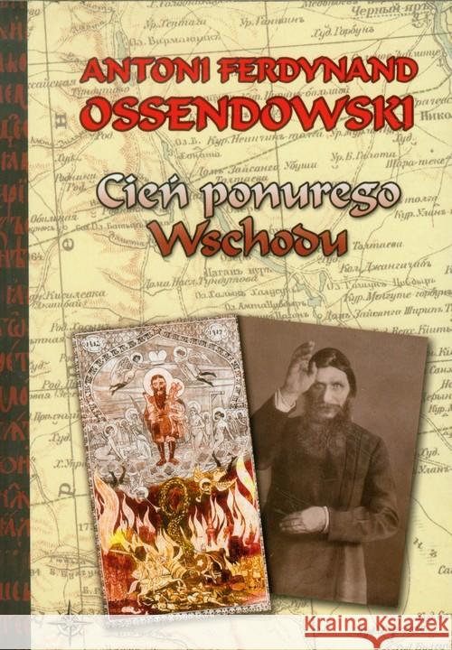 Cień ponurego Wschodu BR Ossendowski Antoni Ferdynand 9788375652079 LTW - książka