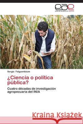 ¿Ciencia o política pública? Faiguenbaum Sergio 9783659013843 Editorial Academica Espanola - książka