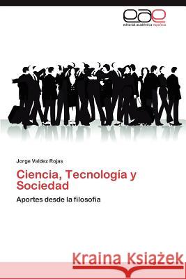 Ciencia, Tecnologia y Sociedad Jorge Valde 9783848472611 Editorial Acad Mica Espa Ola - książka