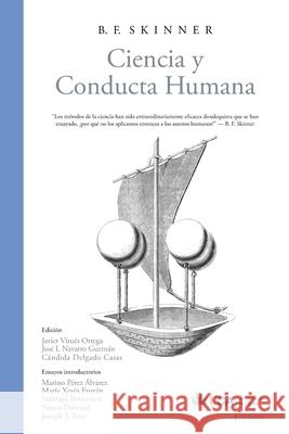 Ciencia y Conducta Humana B. F. Skinner Javier Virues-Ortega Jos 9788409401055 Catedra Externa ABA Espana, Universidad de Ca - książka