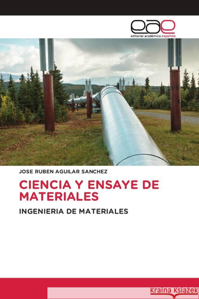 CIENCIA Y ENSAYE DE MATERIALES Aguilar Sánchez, José Rubén 9786200013712 Editorial Académica Española - książka