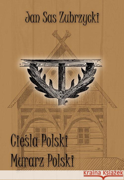 Cieśla polski. Murarz polski Sas Zubrzycki Jan 9788361889021 Graf_ika - książka