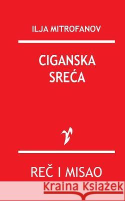 Ciganska Sreca Ilja Mitrofanov Rad 9781519565600 Createspace Independent Publishing Platform - książka