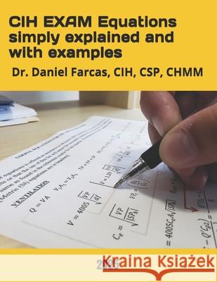 CIH EXAM Equations simply explained and with examples Daniel Farcas 9781700473417 Independently Published - książka
