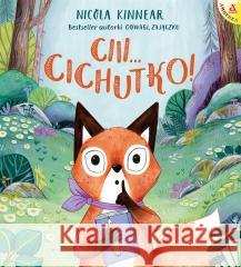 Ciii... Cichutko! Nicola Kinnear 9788324183838 Amberek - książka