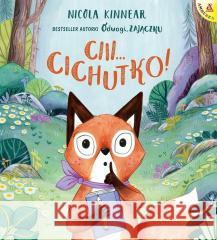 Ciii... Cichutko! Nicola Kinnear 9788324185627 Amberek - książka